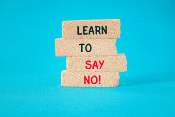 Learn to say no symbol. Concept words phrase Learn to say no on beautiful brick blocks. Beautiful...