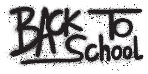 Graffiti Back To School word sprayed in black over white.Vector illustration.