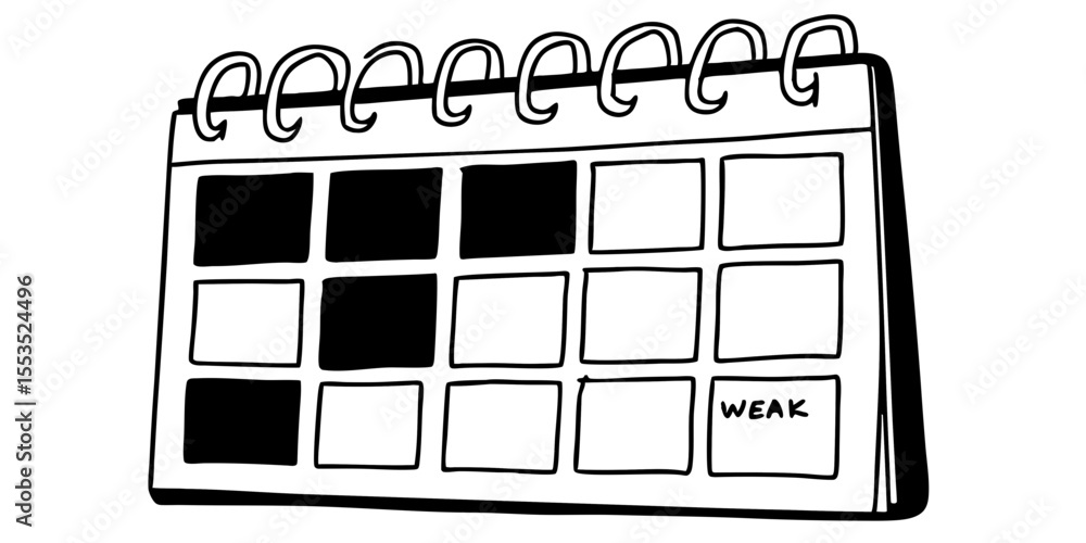Poster a calendar with some days marked out and the word weak on one of the days