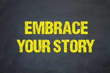 Embrace Your Story	
