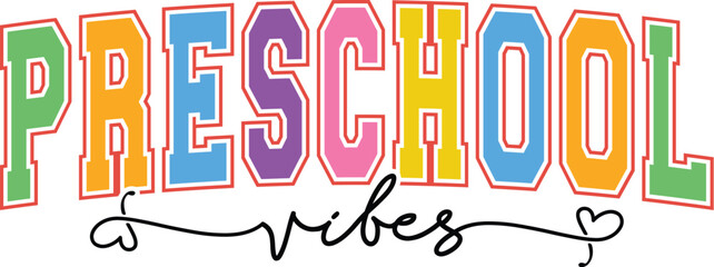 Preschool Vibes SVG PNG, Preschool Teacher Svg, Teacher Life Svg, Back to School Svg, First Day of School Svg, Sublimation Design, Cut Files