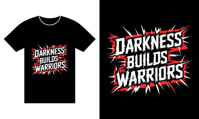 Darkness builds warriors motivational t-shirt design, red and white power quote, inspiring fitness and mental strength apparel for fighters
