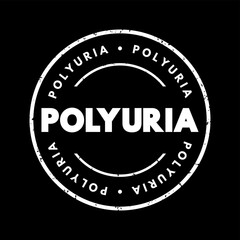 Polyuria is excessive or an abnormally large production or passage of urine, text concept stamp