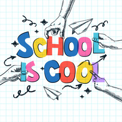 School is cool lettering. Banner or poster design. Vibrant letters in kids hands. Vector illustration. Education concept