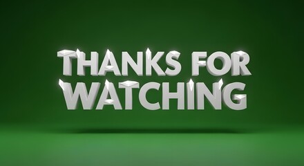 Thanks for Watching 3d Text on Green