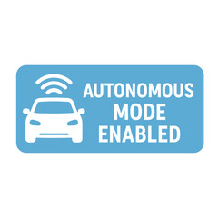 An autonomous mode enabled sign illustrates the future of driving technology with a smart car icon. Modern flat vector sticker label with icon and badge style, transparent background