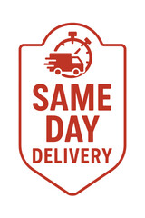 This image features a red and white sign promoting same-day delivery service for online orders. Modern flat vector sticker label with icon and badge style, transparent background