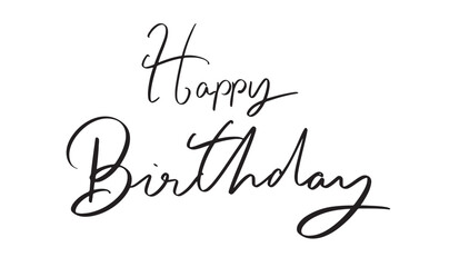 Happy birthday to you text font calligraphy hand written lettering script black color object icon happy birthday gift anniversary surprise party cake happy birthday happy birthday congratulation event