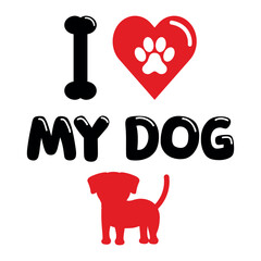 Decorative Posters I LOVE MY DOG - Hearth Logo, Dog Silhouette, Red, Black and White Colors. Square Shape.