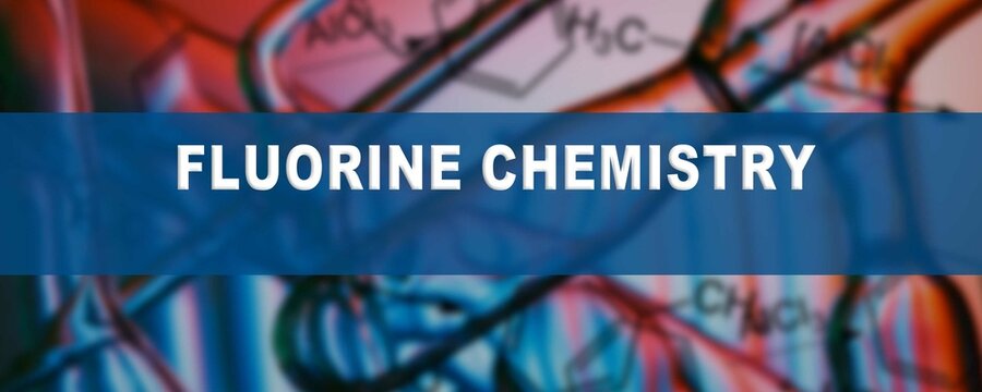 Fluorine Chemistry