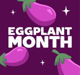 Happy eggplant month to eggplant lovers