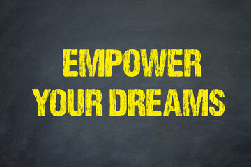 Empower Your Dreams	
