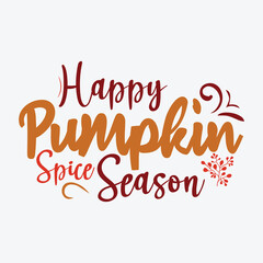 Happy Pumpkin Spice Season Vector Design, Pumpkin Spice Graphic Design, Fall Spice T-Shirt Design, Autumn Spice Clipart, Happy Halloween Pumpkin Spice Vector