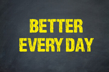 Better Every Day	

