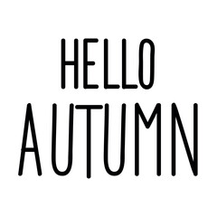 Hello autumn hand lettering text. Typography inscription for invitation card, poster, banner, t-shirt. 