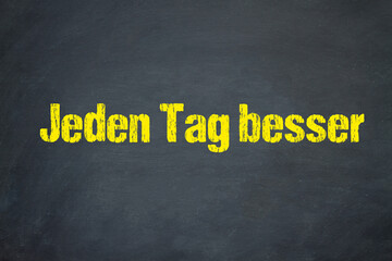 Jeden Tag besser	
