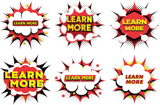 Six Vibrant "Learn More" Comic Book Speech Bubbles, Pop Art Design...