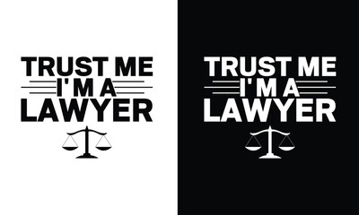 Lawyer Tshirt Design, Advocate typography. Use for shirts, mugs, Cards, stickers, etc.
