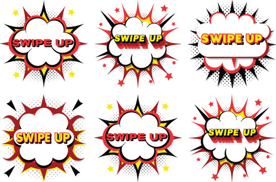 Six Unique Swipe Up Comic Book Speech Bubbles, Pop Art Style...
