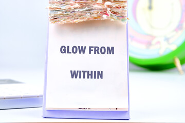 The conceptual phrase GLOW FROM WITHIN