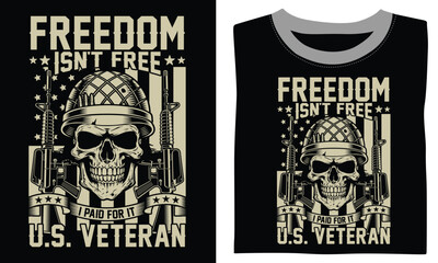 Freedom Is not Free I Paid For It U.S. Veteran - Veteran T-shirt Design, Designed for Heroes—A Salute to Those Who Served with Pride