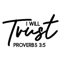 I Will Trust Proverbs 3 5