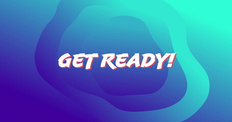 Featuring stylized text GET READY! glowing over digital design, with layered wave patterns