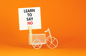 Learn to say no symbol. Concept words phrase Learn to say no on beautiful white paper on wooden...