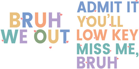 Bruh We Out Svg Art & Illustration