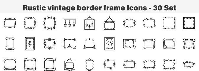 Set of 30 Outline Rustic Vintage Border Frame Icons Line Art Icon Collection Editable Stroke Vector Illustration