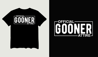 Official Gooner attire t-shirt design for t-shirt quotes or poster svg printable cut file