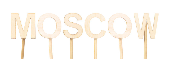 Moscow, capital of Russia, highlighted in sturdy wooden letters on white background. Slavic culture