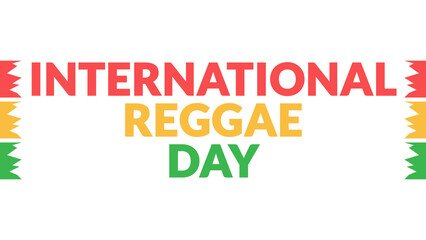 International Reggae Day text with side lines on a White background. Which is observed every year in July to celebrate International Reggae Day.