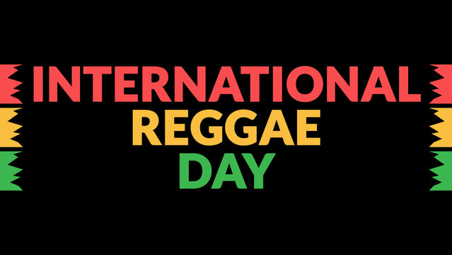 International Reggae Day text with side lines on a black background. Which is observed every year in July to celebrate International Reggae Day.