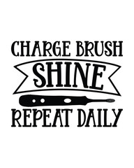 Charge Brush Shine Repeat Daily- Electric Toothbrushes T‑shirt Design Your Daily Smile, Powered by Tech