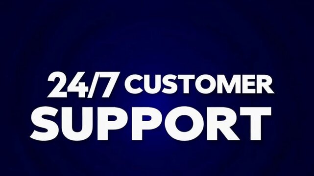 Glowing 24-7 Customer Support Text