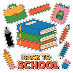 A cheerful collection of 'Back to School' stickers featuring essential items like stacked books, a briefcase, ruler, notebook, pencils, marker, and eraser, all surrounding a bold "BACK TO SCHOOL" text