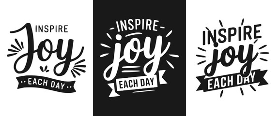 Inspirational Hand Lettered Inspire Joy Each Day Quote in Monochrome Typography Style for Motivational Posters, Positive Message Graphics, Wellness Branding, and Uplifting Social Media Content