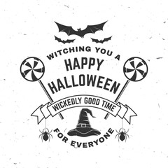 Happy Halloween. Wickedly good time. Vector illustration. For holiday Halloween design, shirt, logo, badge, decorations, cards, banner with wizard hat, spiders, bats and candys silhouette.