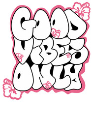 "good vibes only" vector, vector for screen printing clothes and others
