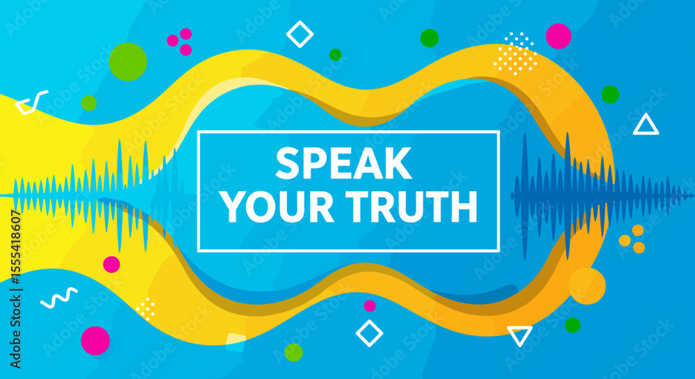 Poster speak your truth - vibrant abstract graphic design with colorful elements and sound wave motif