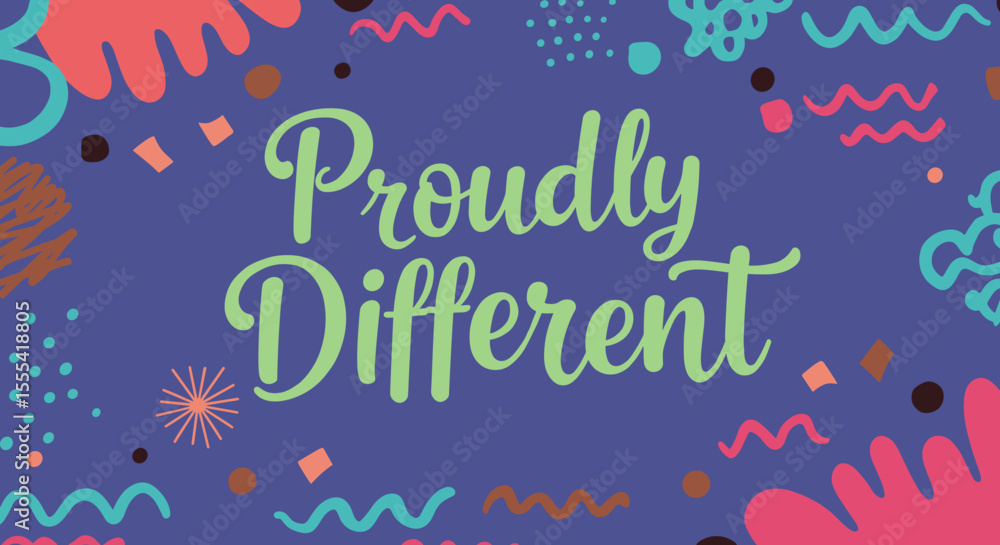 Poster proudly different - colorful art design with vibrant patterns for unique personal expression