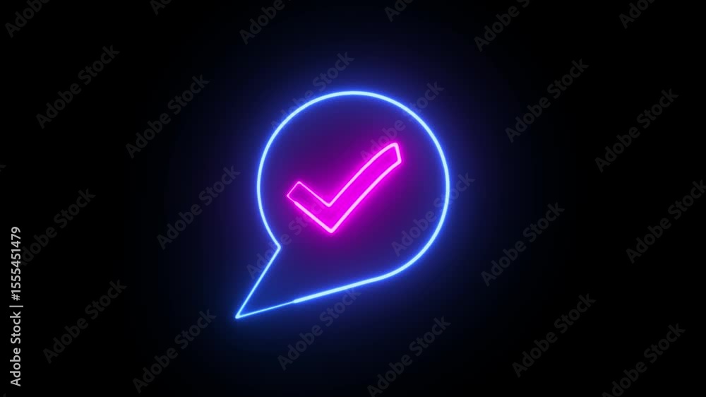 Poster glowing neon speech bubble with tick mark icon animation . check mark speech bubble icon isolated .n