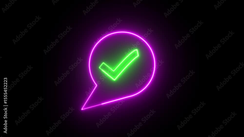 Poster glowing neon speech bubble with tick mark icon animation . check mark speech bubble icon isolated .n