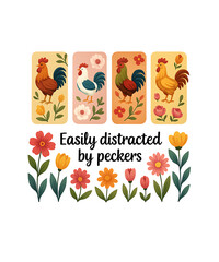 Fototapeta premium Easily Distracted by Peckers Chicken