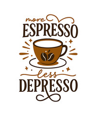 More Espresso Less Depresso