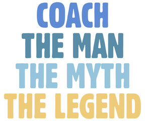 Coach The Man The Myth The Legend Svg,Coach Svg,Water Bottles Svg,Basketball Gift Svg,Baseball Svg,Volleyball Svg,Season Gift Svg,Coach Gift from team Svg,Soccer Coach Svg,Cut File,Saying,T-shirt
