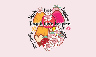 Teach Love Inspire PNG T-Shirt Design