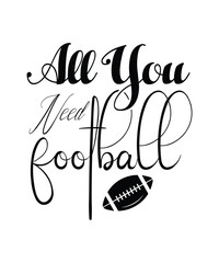 all you need football typography Design Print Ready file download