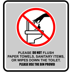 Caution, please do not flush paper towels, sanitary item or wipes down the toilet